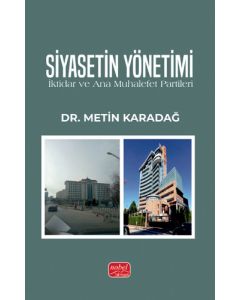 Siyasetin Yönetimi - İktidar ve Ana Muhalefet Partileri