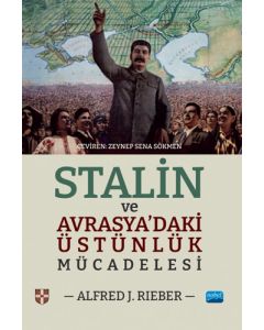 Stalin ve Avrasya'daki Üstünlük Mücadelesi 