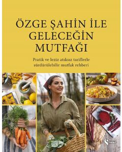 Özge Şahin İle Geleceğin Mutfağı
