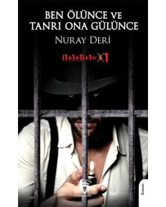 Ben Ölünce ve Tanrı Ona Gülünce
