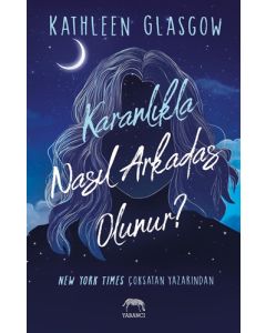 Karanlıkla Nasıl Arkadaş Olunur?