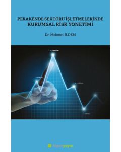 Perakende Sektörü İşletmelerinde Kurumsal Risk Yönetimi