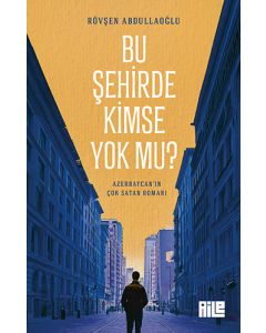 Bu Şehirde Kimse Yok mu ?