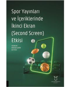 Spor Yayınları ve İçeriklerinde İkinci Ekran (Second Screen) Etkisi