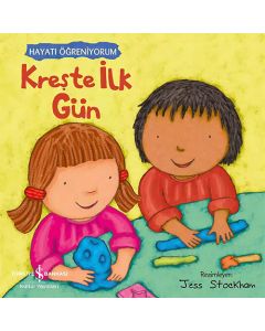 Kreşte İlk Gün – Hayatı Öğreniyorum