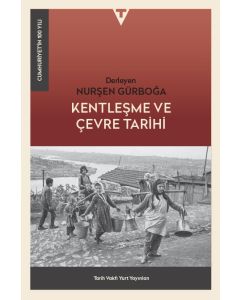 Kentleşme ve Çevre Tarihi