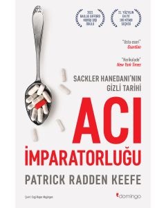 Acı İmparatorluğu - Sackler Hanedanı’nın Gizli Tarihi