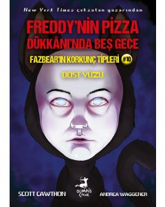 Freddy’nin Pizza Dükkanında Beş Gece - Fazbear’in Korkunç Tipleri 10 - Dost Yüzü