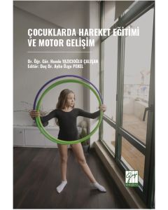 Çocuklarda Hareket Eğitimi ve Motor Gelişim