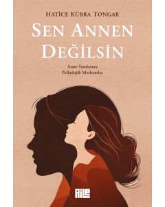 Sen Annen Değilsin