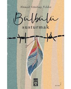 Bülbülü Susturmak