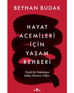 Hayat Acemileri İçin Yaşam Rehberi