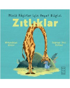 Minik Kâşifler İçin Hayat Bilgisi - Zıtlıklar (Ciltli)