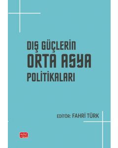 Dış Güçlerin Orta Asya Politikaları