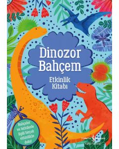 Dinozor Bahçem - Etkinlik Kitabı