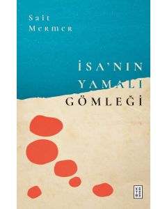 İsa’nın Yamalı Gömleği