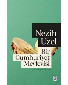 Bir Cumhuriyet Mevlevîsi