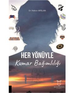 Her Yönüyle Kumar Bağımlılığı