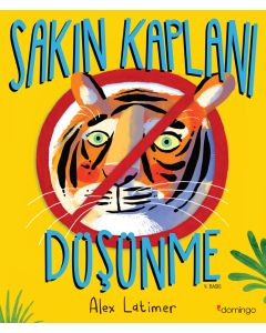Sakın Kaplanı Düşünme