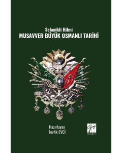 Selanikli Hilmi Musavver Büyük Osmanlı Tarihi
