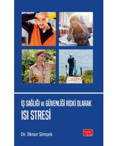 İş Sağlığı ve Güvenliği Riski Olarak Isı Stresi