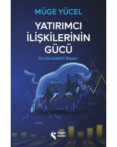 Yatırımcı İlişkilerinin Gücü