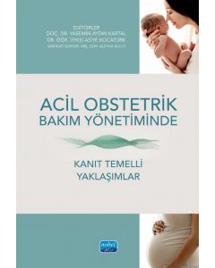 Acil Obstetrik Bakım Yönetiminde Kanıt Temelli Yaklaşımlar