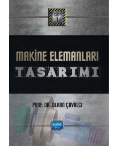 Makine Elemanları Tasarımı - Cilt 1