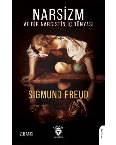 Narsizm ve Bir Narsistin İç Dünyası