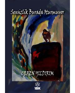 Sensizlik Burada Oturmuyor
