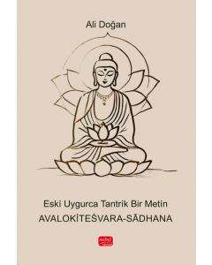 Eski Uygurca Tantrik Bir Metin - Avalokiteśvara-Sādhana