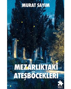 Mezarlıktaki Ateşböcekleri