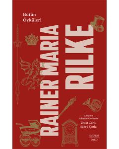 Bütün Öyküleri - Rainer Maria Rilke (Ciltli)