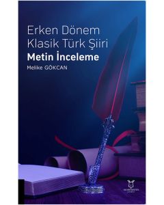 Erken Dönem Klasik Türk Şiiri Metin İnceleme