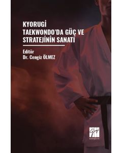 Kyorugi Taekwondo’da Güç ve Stratejinin Sanatı