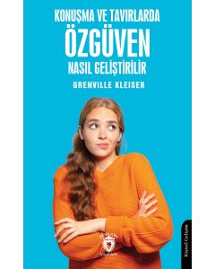 Konuşma ve Tavırlarda Özgüven Nasıl Geliştirilir