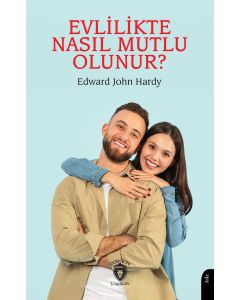 Evlilikte Nasıl Mutlu Olunur?