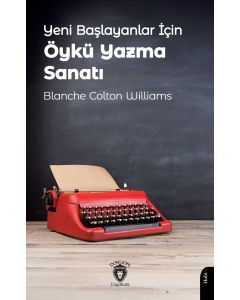 Yeni Başlayanlar İçin Öykü Yazma Sanatı