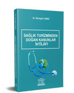 Sağlık Turizminden Doğan Kanunlar İhtilâfı
