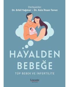 Hayalden Bebeğe - Tüp Bebek ve İnfertilite