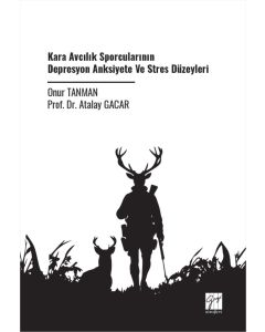 Kara Avcılık Sporcularının Depresyon Anksiyete ve Stres Düzeyleri