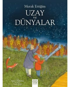 Merak Ettiğim Uzay ve Dünyalar