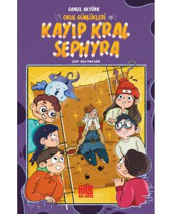 Okul Günlükleri - Kayıp Kral Sephyra
