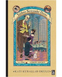 Talihsiz Serüvenler Dizisi 5 - Katı Kurallar Okulu (Ciltli)