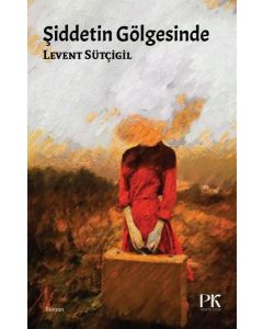 Şiddetin Gölgesinde