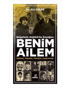 Belgelerle Atatürk'ün Soyağacı Benim Ailem 