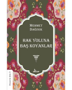 Hak Yoluna Baş Koyanlar