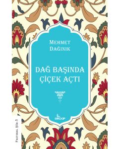 Dağ Başında Çiçek Açtı