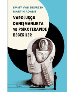 Varoluşçu Danışmanlıkta Ve Psikoterapide Beceriler