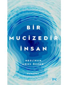 Bir Mucizedir İnsan